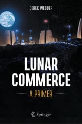 Lunar Commerce : A Primer to New Market Opportunities