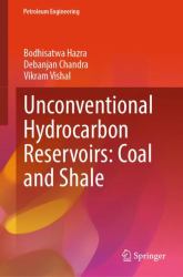 Unconventional Hydrocarbon Reservoirs: Coal and Shale