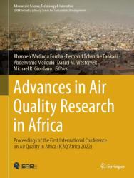 Advances in Air Quality Research in Africa : Proceedings of the First International Conference on Air Quality in Africa (ICAQ'Africa 2022)