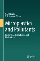 Microplastics and Pollutants : Interactions, Degradations and Mechanisms