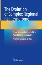 The Evolution of Complex Regional Pain Syndrome : From Schloss Rettershof to a New Clinical Language