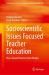 Socioscientific Issues Focused Teacher Education : Place-Based Practices from Türkiye