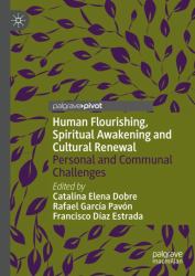 Human Flourishing, Spiritual Awakening and Cultural Renewal : Personal and Communal Challenges