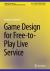 Game Design for Free-To-Play Live Service