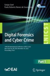 Digital Forensics and Cyber Crime : 14th EAI International Conference, ICDF2C 2023, New York City, NY, USA, November 30, 2023, Proceedings, Part I