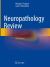 Neuropathology Review