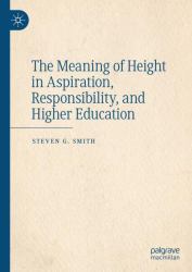 The Meaning of Height in Aspiration, Responsibility, and Higher Education