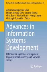 Advances in Information Systems Development : Information Systems Development, Organizational Aspects, and Societal Trends