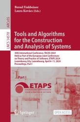 Tools and Algorithms for the Construction and Analysis of Systems : 30th International Conference, TACAS 2024, Held As Part of the European Joint Conferences on Theory and Practice of Software, ETAPS 2024, Luxembourg City, Luxembourg, April 6-11, 2024, P