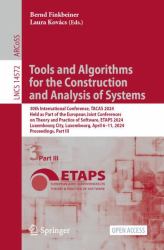 Tools and Algorithms for the Construction and Analysis of Systems : 30th International Conference, TACAS 2024, Held As Part of the European Joint Conferences on Theory and Practice of Software, ETAPS 2024, Luxembourg City, Luxembourg, April 6-11, 2024, P