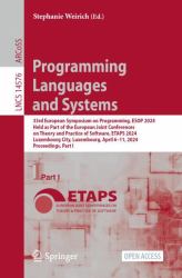 Programming Languages and Systems : 33rd European Symposium on Programming, ESOP 2024, Held As Part of the European Joint Conferences on Theory and Practice of Software, ETAPS 2024, Luxembourg City, Luxembourg, April 6-11, 2024, Proceedings, Part I