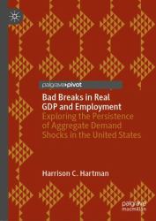 Bad Breaks in Real GDP and Employment : Exploring the Persistence of Aggregate Demand Shocks in the United States