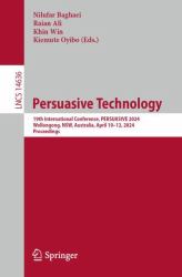 Persuasive Technology : 19th International Conference, PERSUASIVE 2024, Wollongong, NSW, Australia, April 10-12, 2024, Proceedings