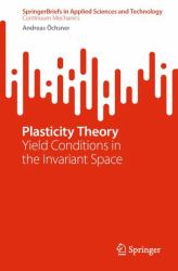 Plasticity Theory : Yield Conditions in the Invariant Space