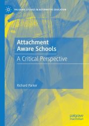 Attachment Aware Schools : A Critical Perspective