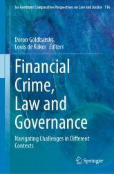 Financial Crime, Law and Governance : Navigating Challenges in Different Contexts