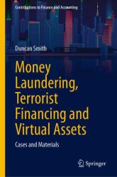 Money Laundering, Terrorist Financing and Virtual Assets : Cases and Materials