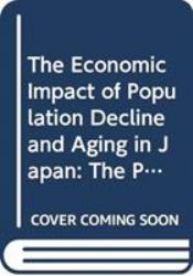 The Economic Impact of Population Decline and Aging in Japan : The Post-Demographic Transition Phase