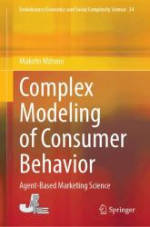 Complex Modeling of Consumer Behavior : Agent-Based Marketing Science