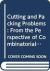 Cutting and Packing Problems : From the Perspective of Combinatorial Optimization