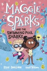 Maggie Sparks and the Swimming Pool Sharks : Book 2