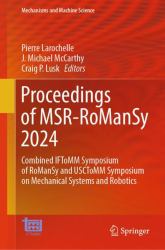 Proceedings of MSR-RoManSy 2024 : Combined IFToMM Symposium of RoManSy and USCToMM Symposium on Mechanical Systems and Robotics