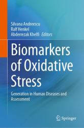 Biomarkers of Oxidative Stress : Generation in Human Diseases and Assessment