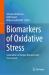 Biomarkers of Oxidative Stress : Generation in Human Diseases and Assessment