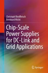 Chip-Scale Power Supplies for DC-Link and Grid Applications