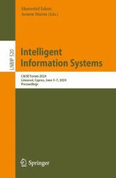 Intelligent Information Systems : CAiSE Forum 2024, Limassol, Cyprus, June 3-7, 2024, Proceedings