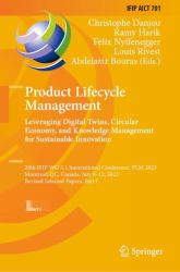 Product Lifecycle Management. Leveraging Digital Twins, Circular Economy, and Knowledge Management for Sustainable Innovation : 20th IFIP WG 5. 1 International Conference, PLM 2023, Montreal, QC, Canada, July 9-12, 2023, Revised Selected Papers, Part I