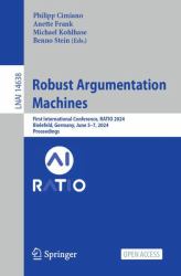 Robust Argumentation Machines : First International Conference, RATIO 2024, Bielefeld, Germany, June 5-7, 2024, Proceedings