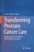 Transforming Prostate Cancer Care : Advancing Cancer Treatment with Insights from Africa