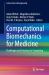 Computational Biomechanics for Medicine : Challenges and Solutions in Computing