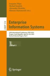 Enterprise Information Systems : 25th International Conference, ICEIS 2023, Prague, Czech Republic, April 24-26, 2023, Revised Selected Papers, Part I