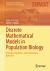 Discrete Mathematical Models in Population Biology : Ecological, Evolutionary, and Epidemic Dynamics