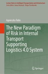 The New Paradigm of Risk in Internal Transport Supporting Logistics 4. 0 System