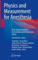 Physics and Measurement for Anesthesia : Basic Science Essentials for Anesthesia and Critical Care Exams