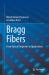 Bragg Fibers : From Optical Properties to Applications