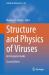 Structure and Physics of Viruses : An Integrated Guide