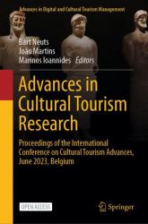 Advances in Cultural Tourism Research : Proceedings of the International Conference on Cultural Tourism Advances, June 2023, Belgium