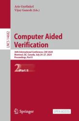 Computer Aided Verification : 36th International Conference, CAV 2024, Montreal, QC, Canada, July 24-27, 2024, Proceedings, Part II