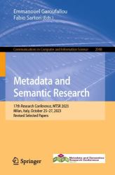 Metadata and Semantic Research : 17th Research Conference, MTSR 2023, Milan, Italy, October 25-27, 2023, Revised Selected Papers