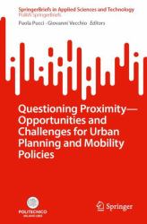 Questioning Proximity - Opportunities and Challenges for Urban Planning and Mobility Policies