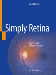 Simply Retina : Review Atlas of Retinal Disease