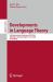 Developments in Language Theory : 28th International Conference, DLT 2024, Göttingen, Germany, August 12-16, 2024, Proceedings