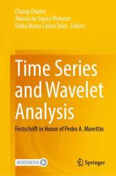 Time Series and Wavelet Analysis : Festschrift in Honor of Pedro A. Morettin