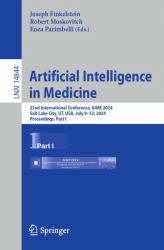 Artificial Intelligence in Medicine : 22nd International Conference, AIME 2024, Salt Lake City, UT, USA, July 9-12, 2024, Proceedings, Part I