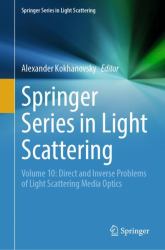 Springer Series in Light Scattering : Direct and Inverse Problems of Light Scattering Media Optics