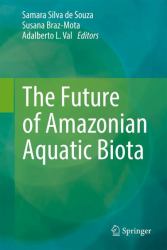 The Future of Amazonian Aquatic Biota